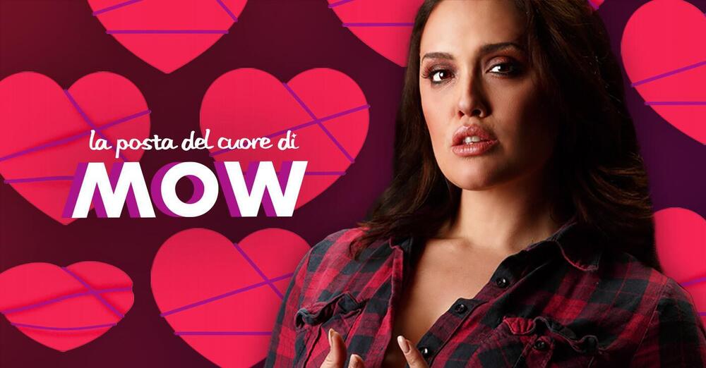 La posta del cuore di MOW: &quot;Ogni volta che litighiamo mi vomita addosso...&quot;