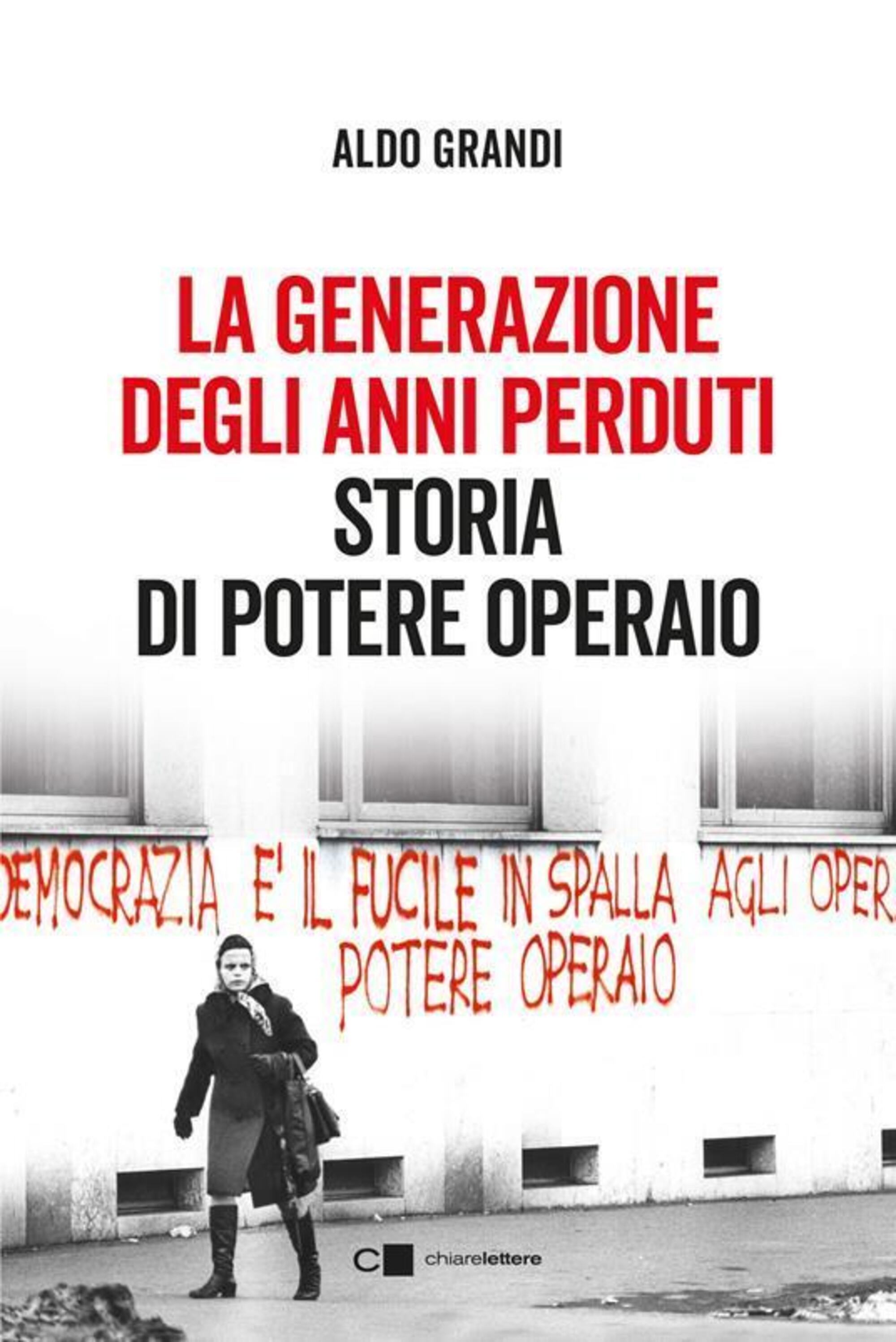 La generazone degli anni perduti, di Aldo Grandi (Chiarelettere)