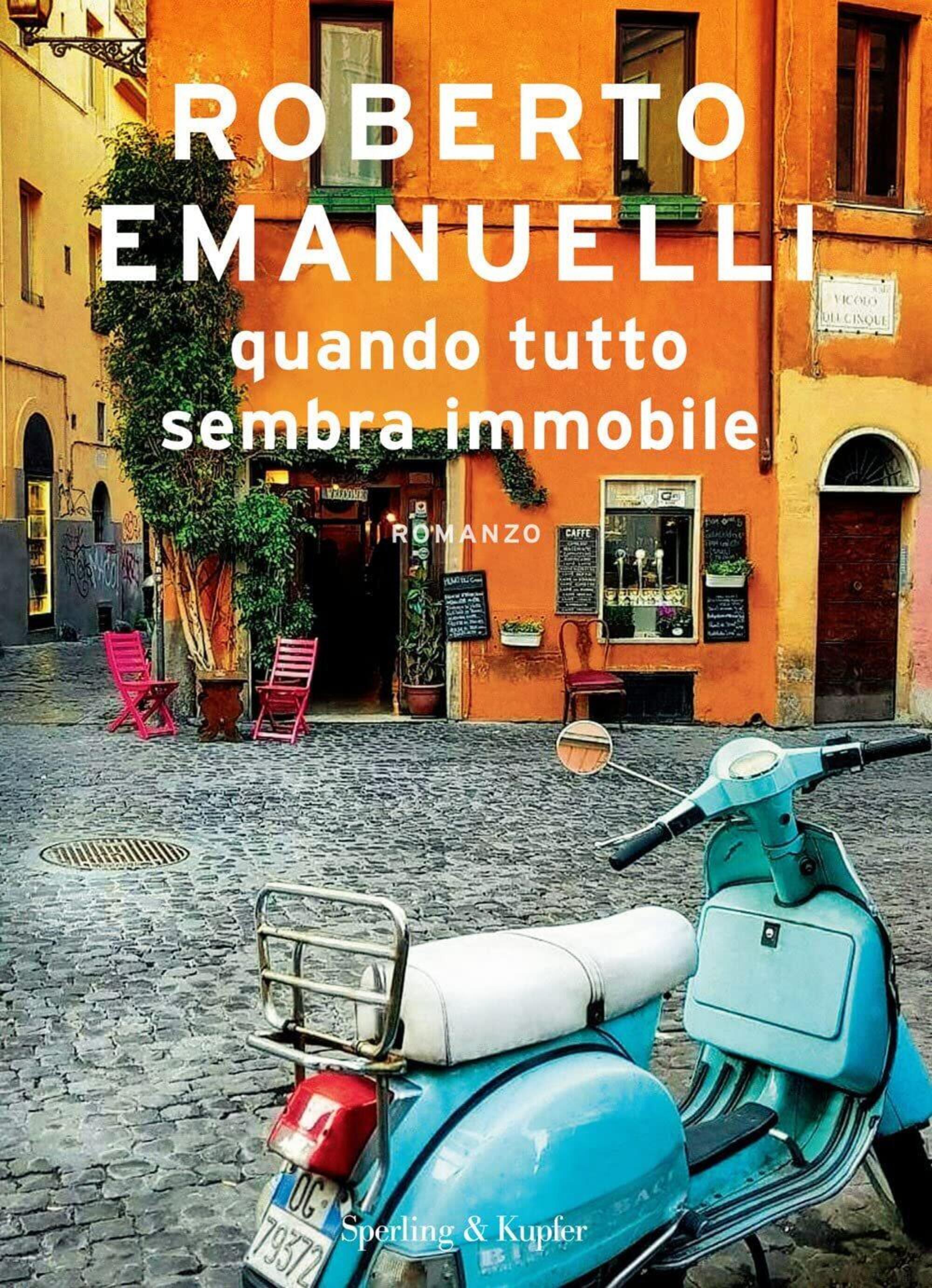 La copertina di &quot;Quanto tutto sembra immobile&quot; (Sperling &amp; Kupfer)