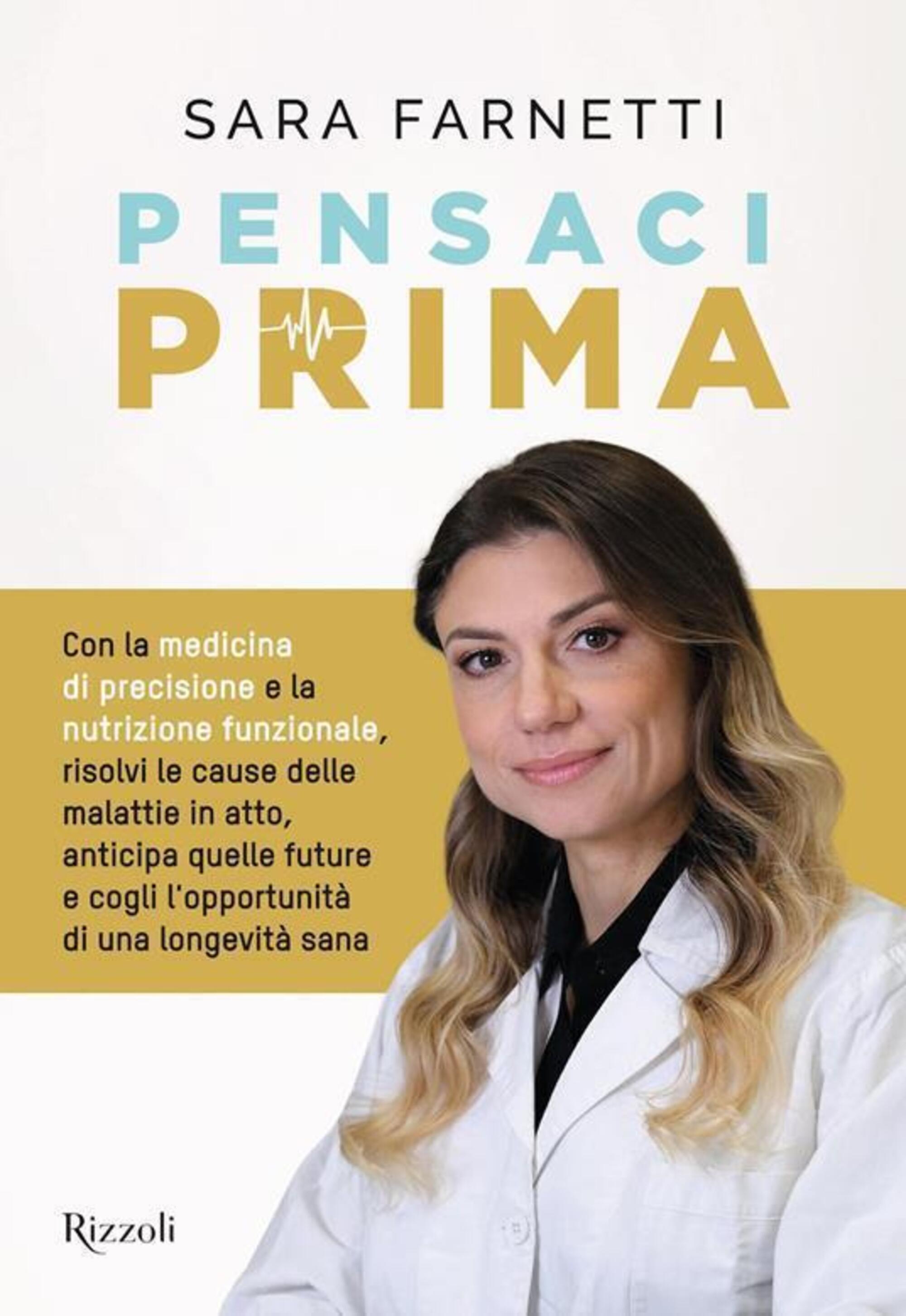 Il nuovo libro di Sara Farnetti &quot;Pensaci prima&quot;