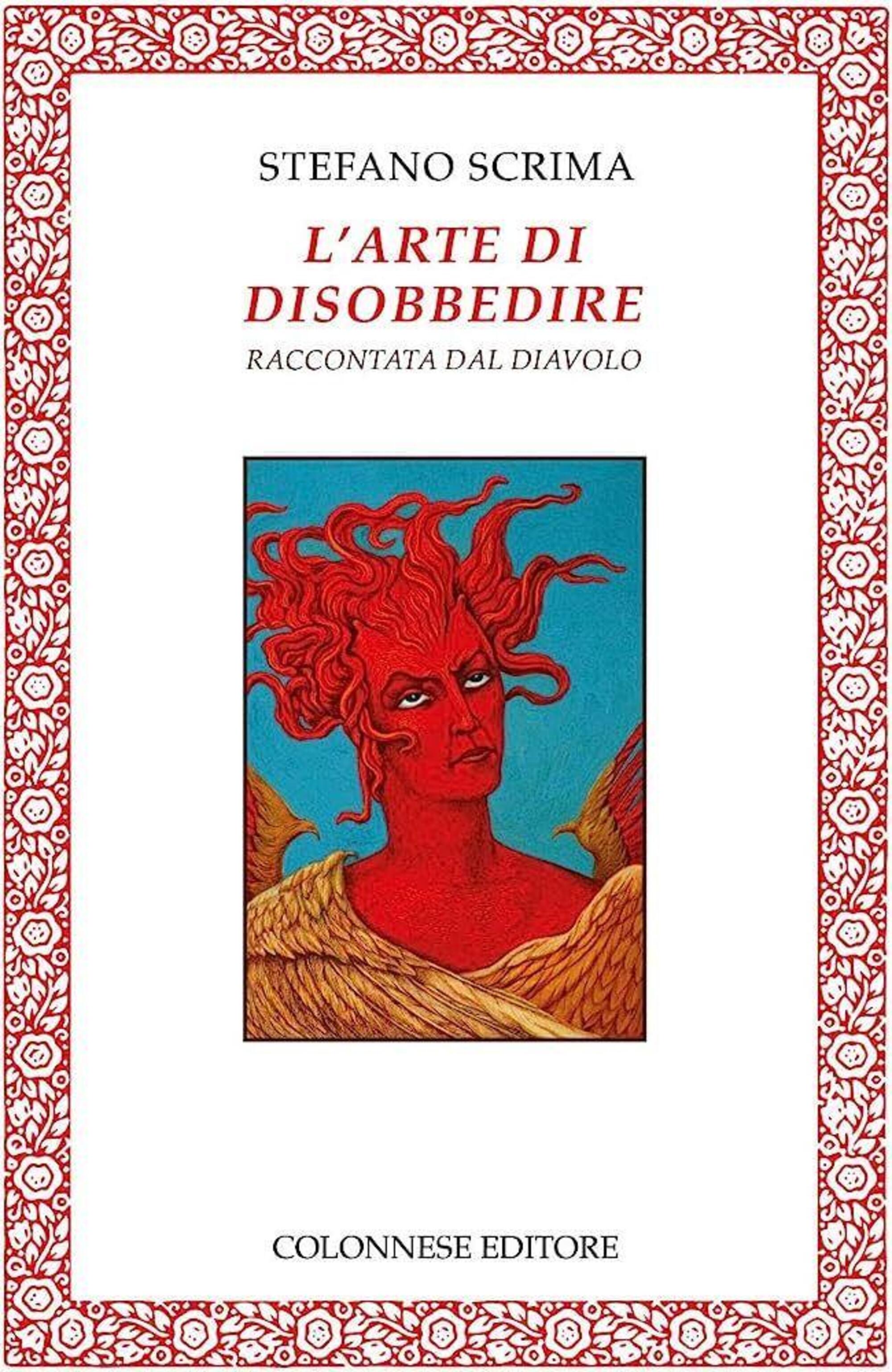 &quot;L&#039;arte di disobbedire&quot; di Stefano Scrima