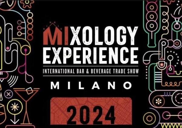 Mixology experience: a Milano il pi&ugrave; grande evento business dedicato al mondo del beverage