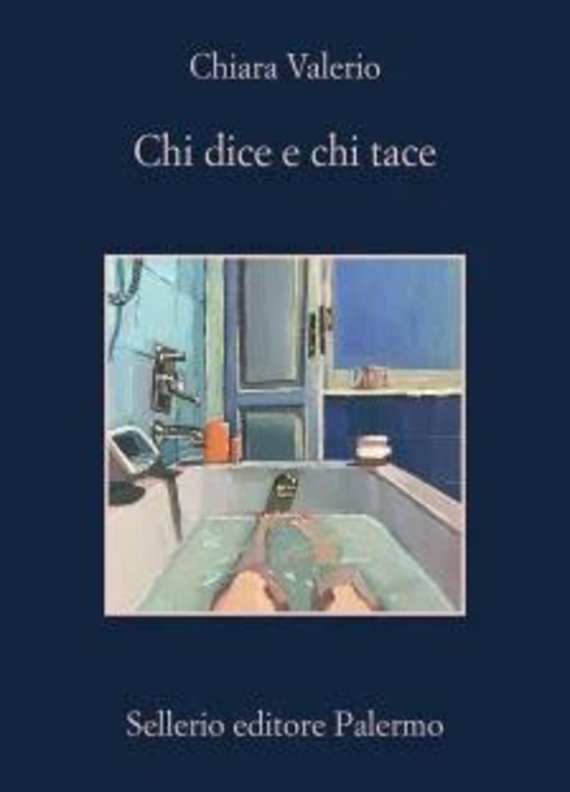 Chi dice e chi tace di Chiara Valerio (Sellerio)