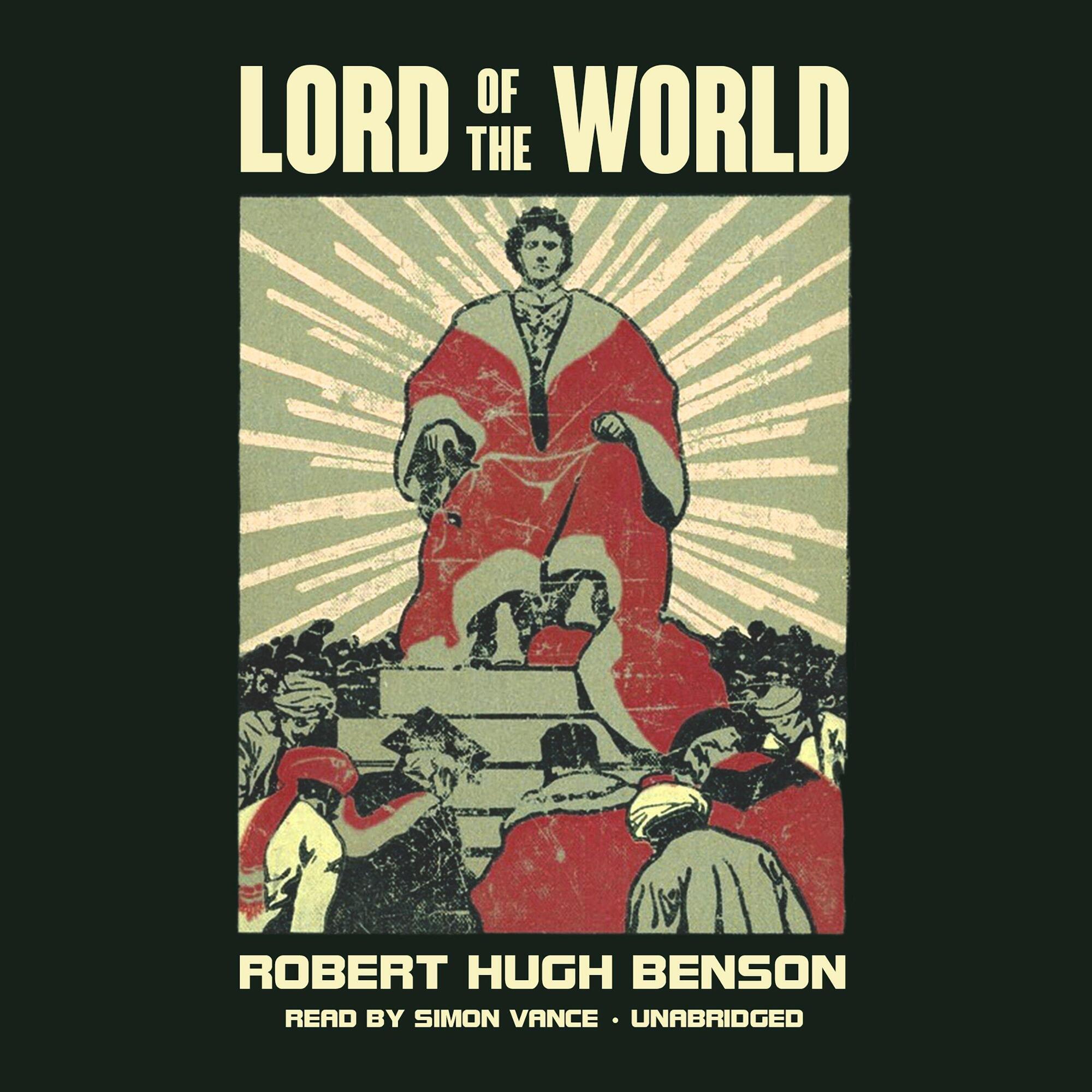 The Lord of the world di Robert Hughes Benson