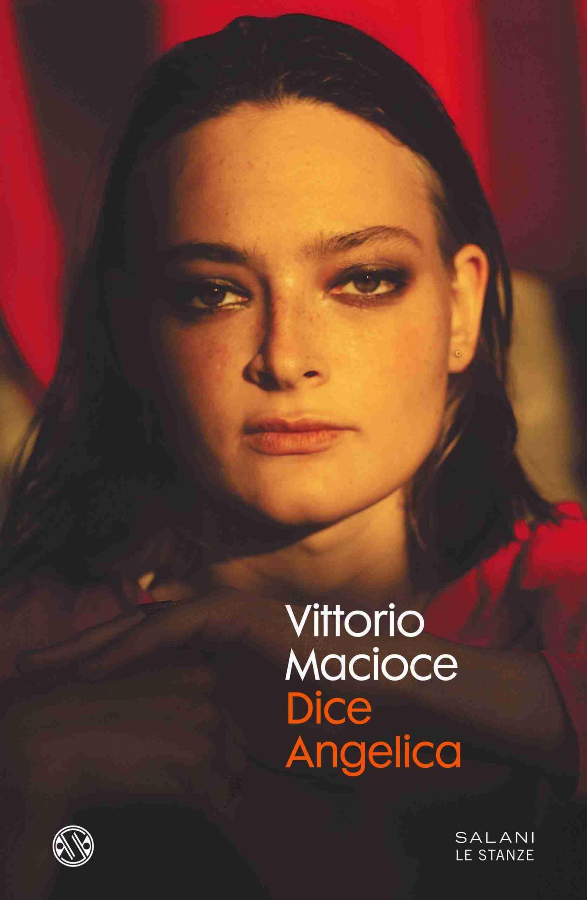 Il libro Dice Angelica (Salani) di Vittorio Macioce