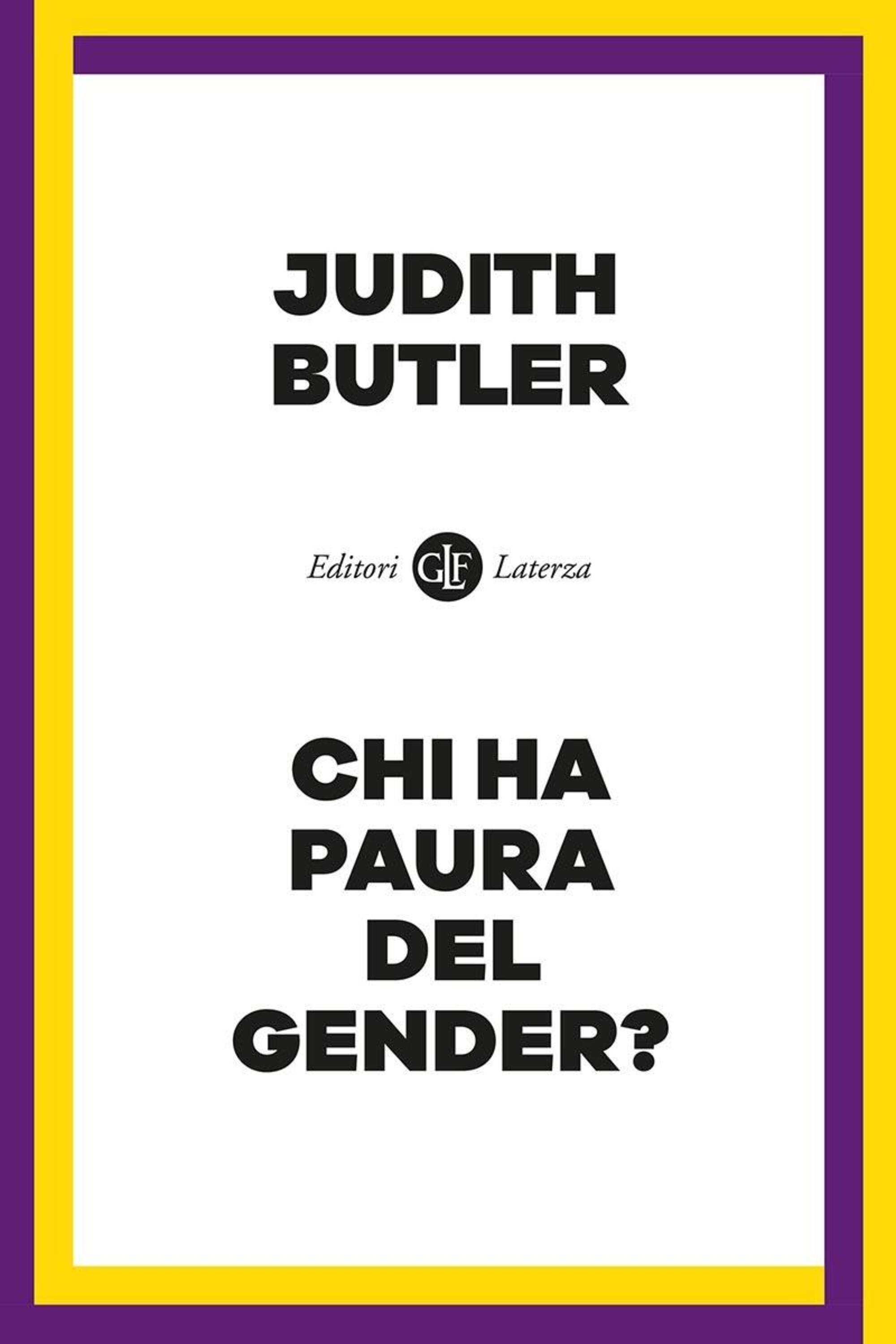 "Chi ha paura del genere?" di Judith Butler (Laterza 2024)