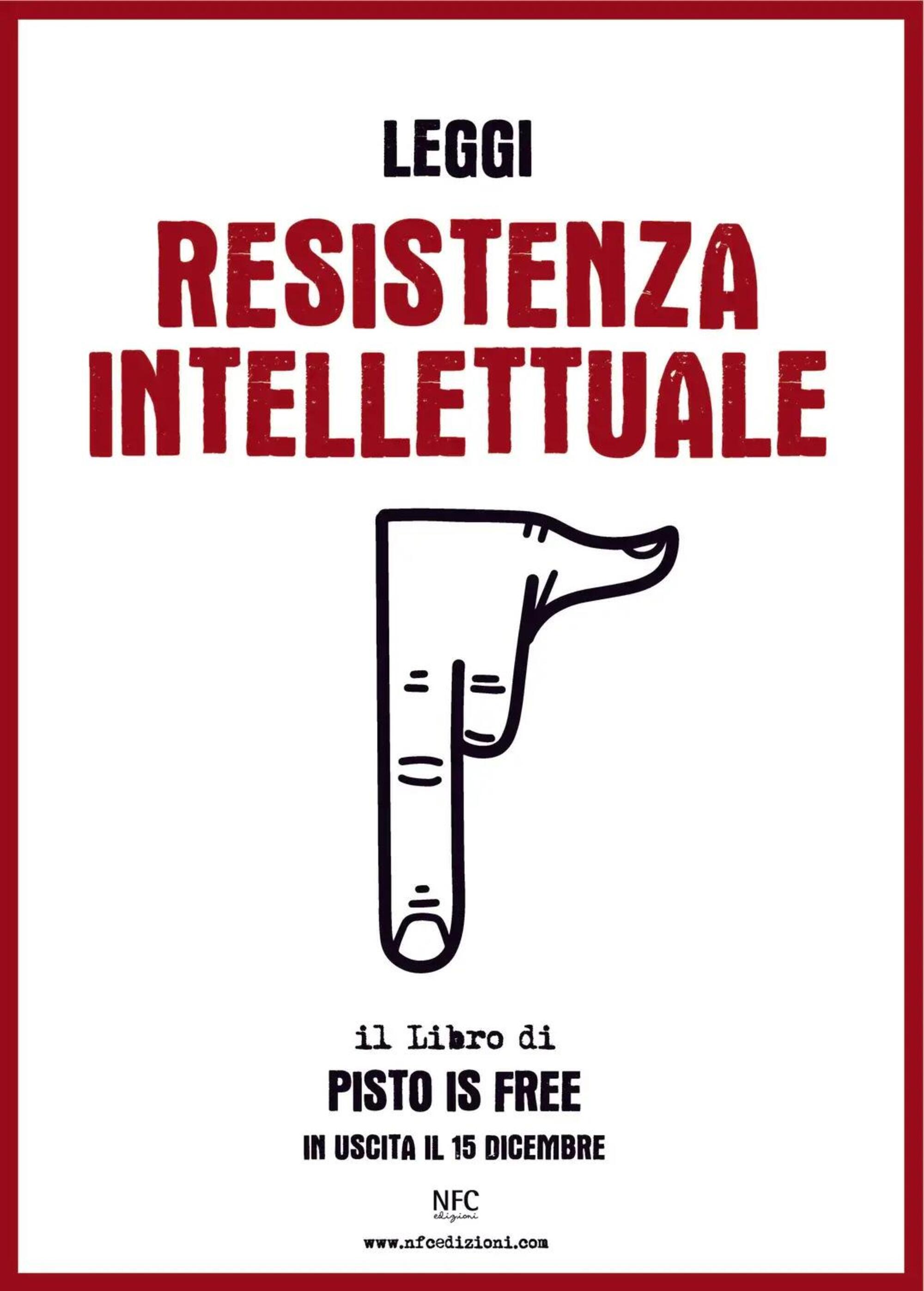 &ldquo;Resistenza intellettuale&rdquo; di Moreno Pisto (NFC edizioni) 