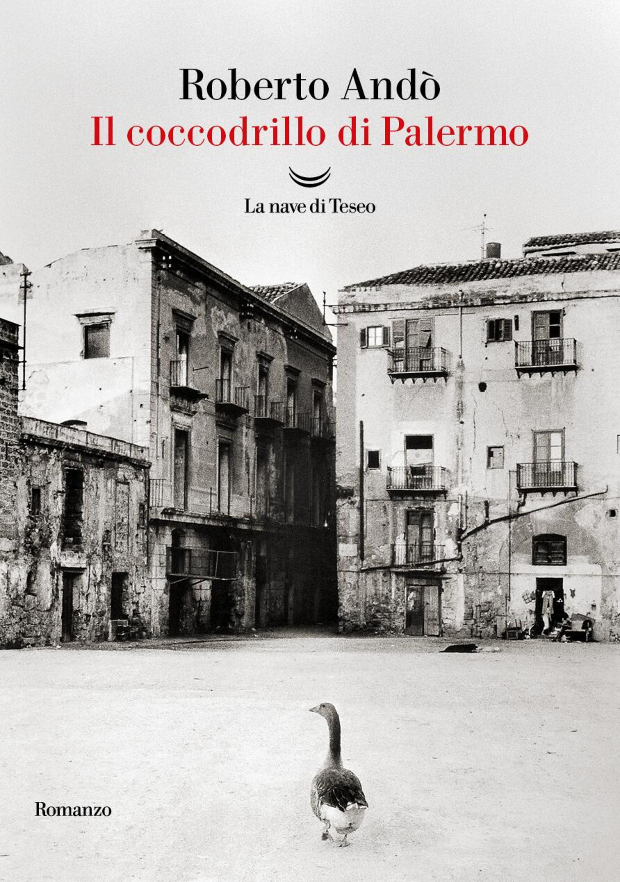 Il coccodrillo di Palermo (La Nave di Teseo) di Roberto And&ograve;