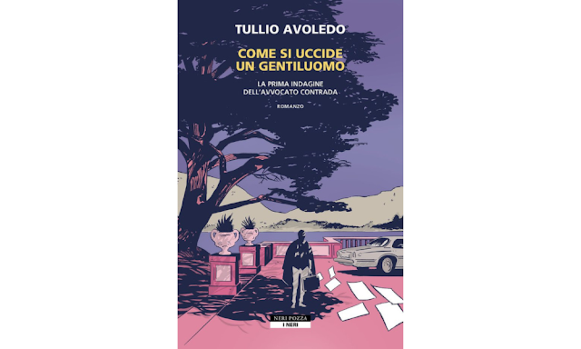 "Come si uccide un gentiluomo" (Neri Pozza) di Tullio Avoledo