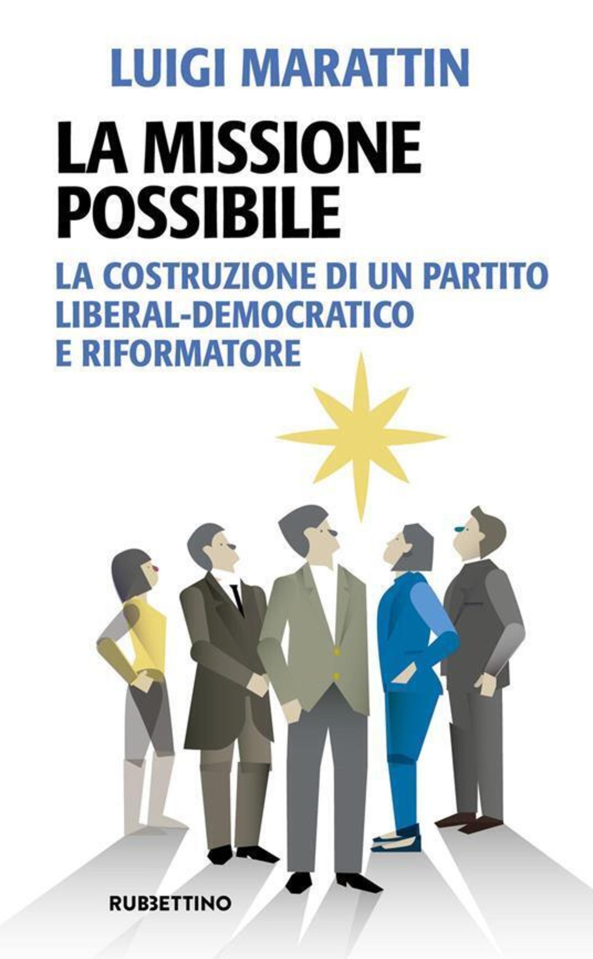 &quot;La missione possibile&quot; di Luigi Marattin (Rubettino, 2024)