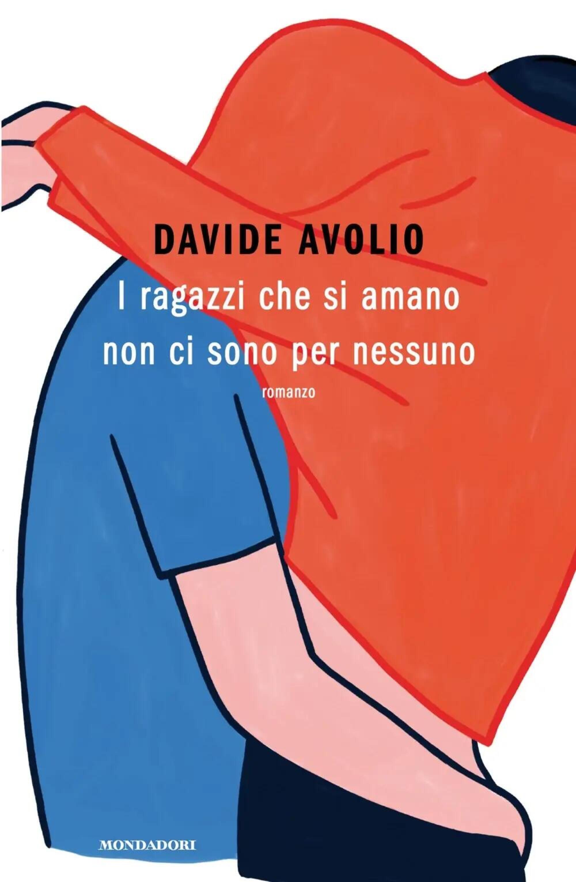 &quot;I ragazzi che si amano non ci sono per nessuno&quot; di Davide Avolio (Mondadori, 2025)