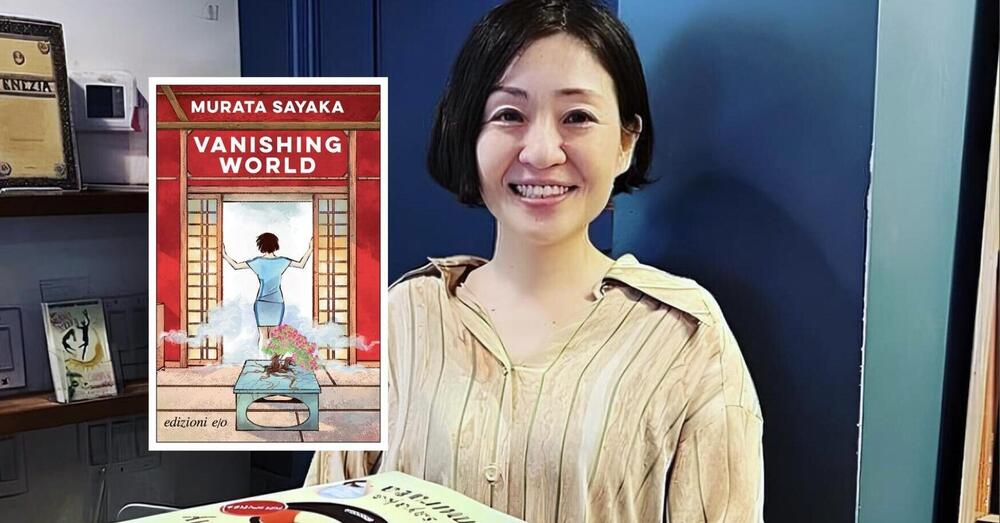 Abbiamo letto Vanishing world (E/O), ma com&rsquo;&egrave;? La prova che abbiamo un problema serio con il ses*o e l&rsquo;idea di famiglia. Ecco perch&eacute; Murata Sayaka ci mette (di nuovo) a disagio 
