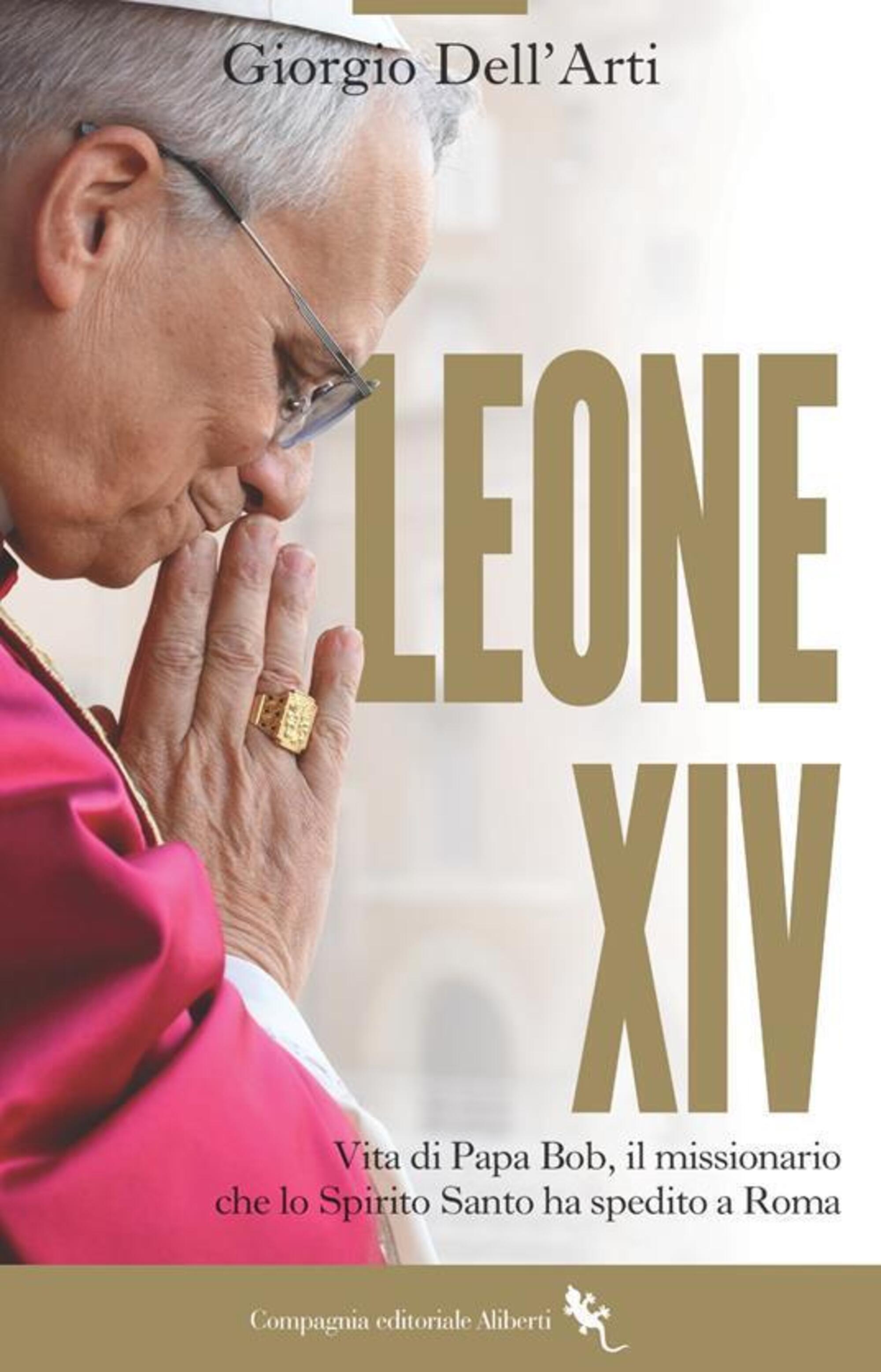 "Papa Leone XIV" di Giorgio Dell'Arti (Aliberti, 2025)
