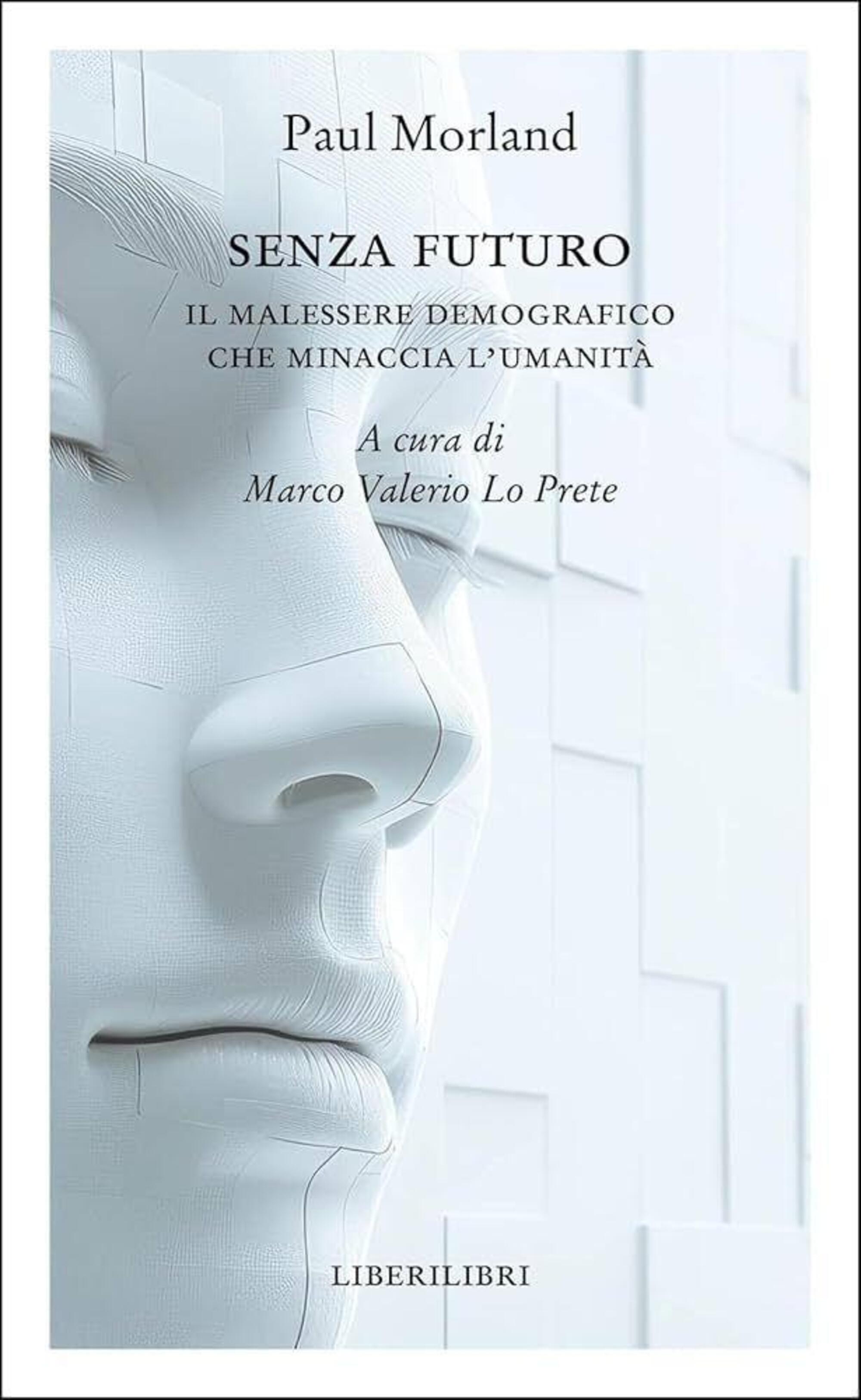 &quot;Senza futuro&quot; di Paul Morland (Liberilibri, 2025)