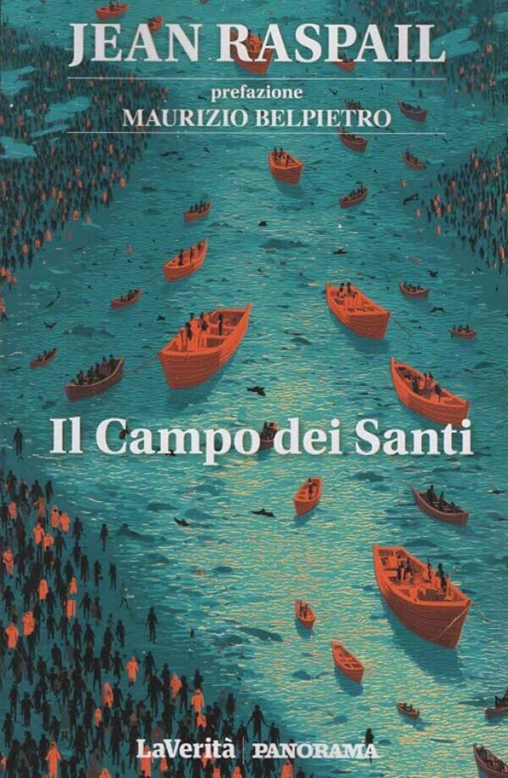 &quot;Il campo dei santi&quot; di Jean Raspail nella nuova edizione pubblicata da La Verit&agrave; e Panorama