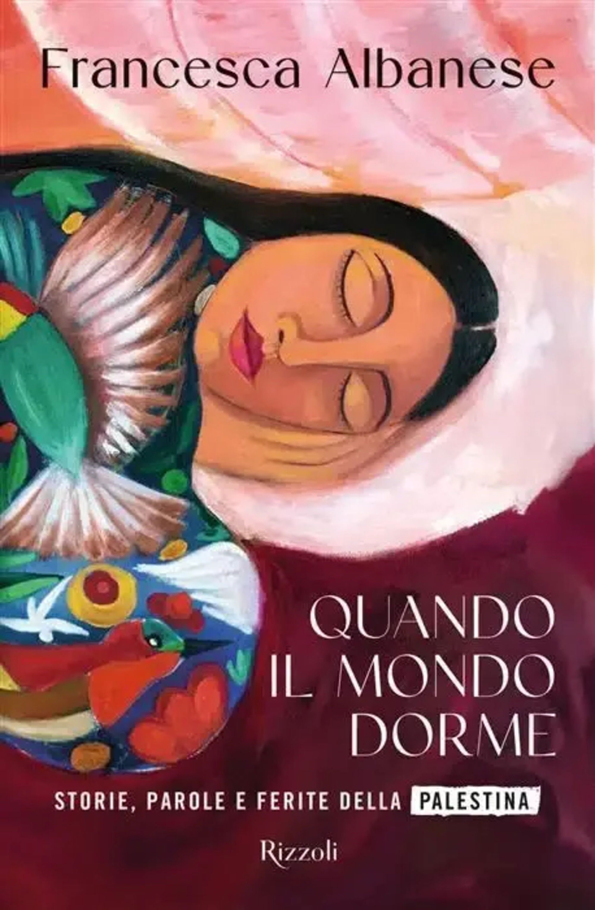 &quot;Quando il mondo dorme&quot; di Francesca Albanese (Rizzoli, 2025)