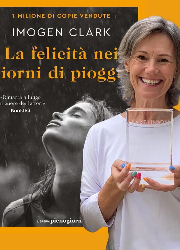 &ldquo;La felicit&agrave; nei giorni di pioggia&rdquo;, best seller di Clark, com&rsquo;&egrave;? Non un libro, ma una malattia mentale 