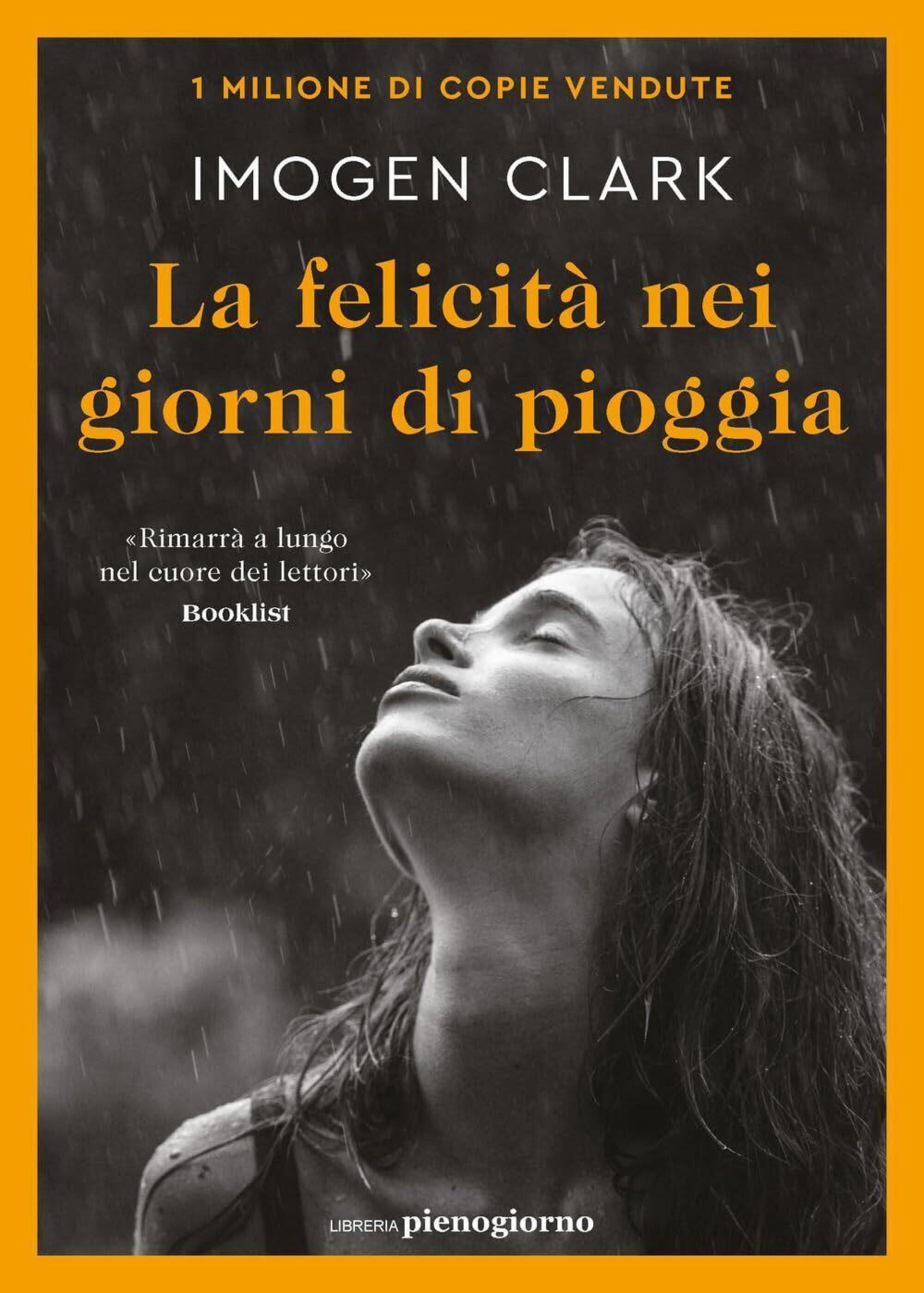 "La felicità nei giorni di pioggia" di Imogen Clark (Libreria Pienogiorno, 2025)
