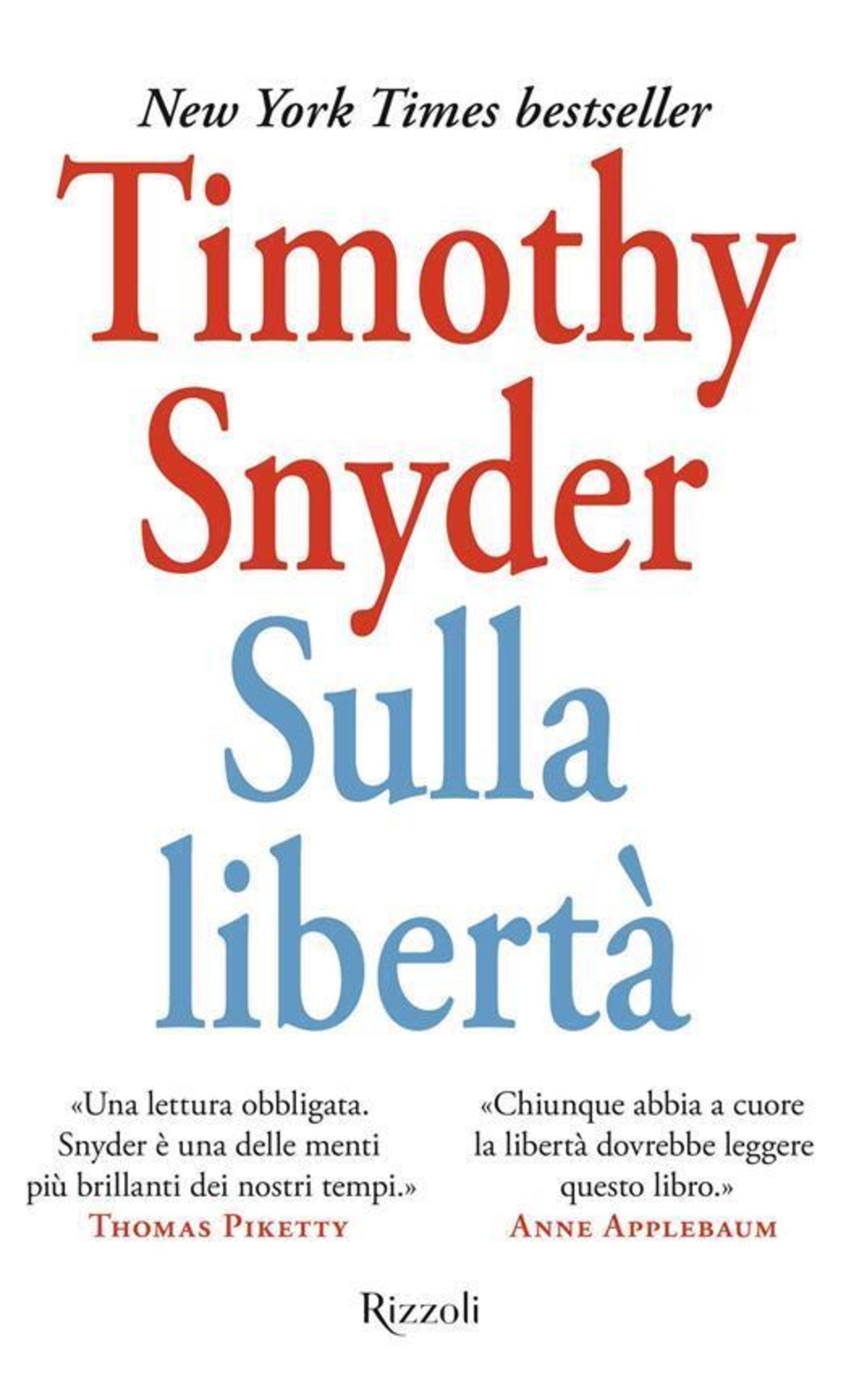 &quot;Sulla libert&agrave;&quot; di Timothy Snyder (Rizzoli, 2025)