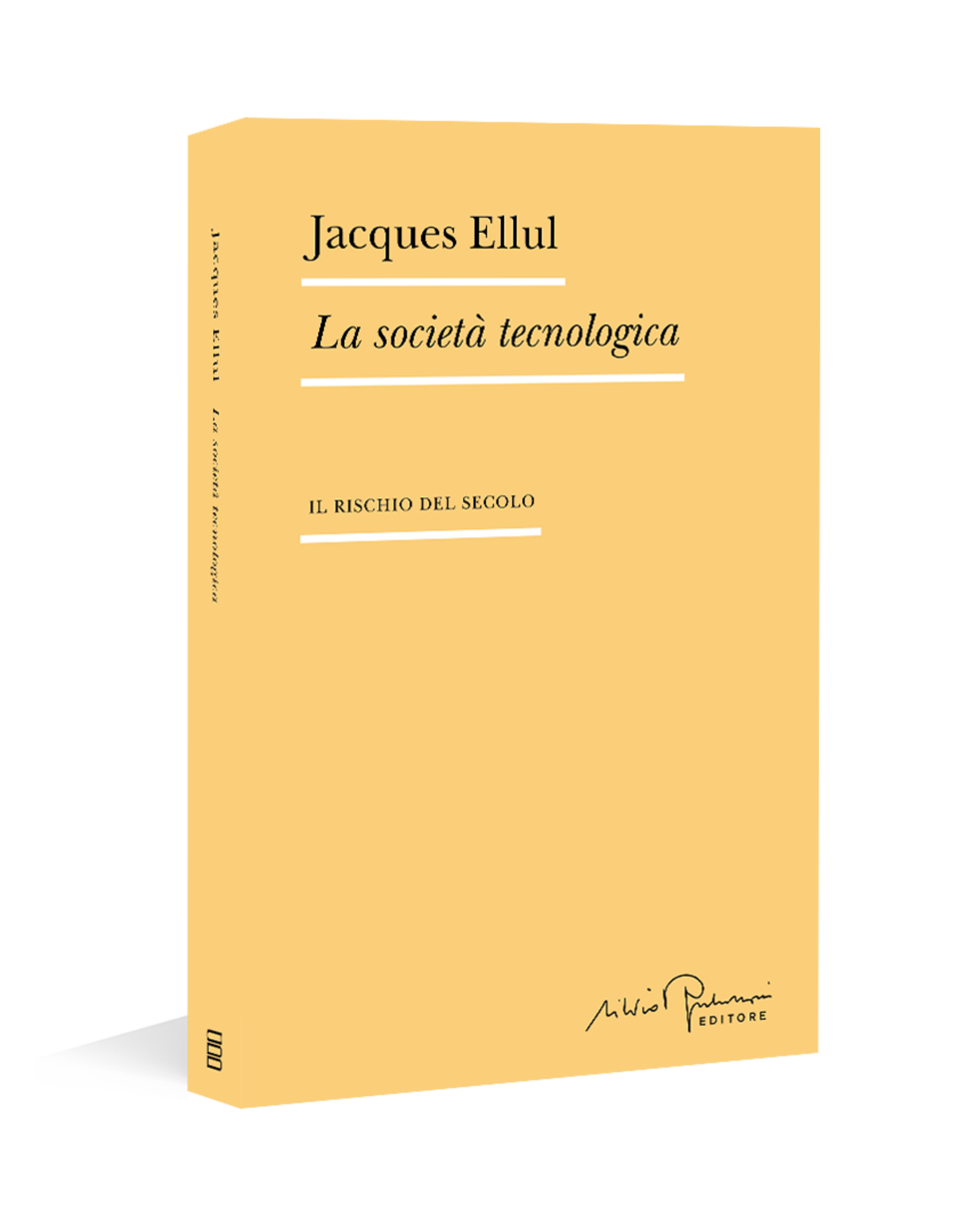 La società tecnologica di Jaques Ellul (Silvio Berlusconi Editore, 2025)