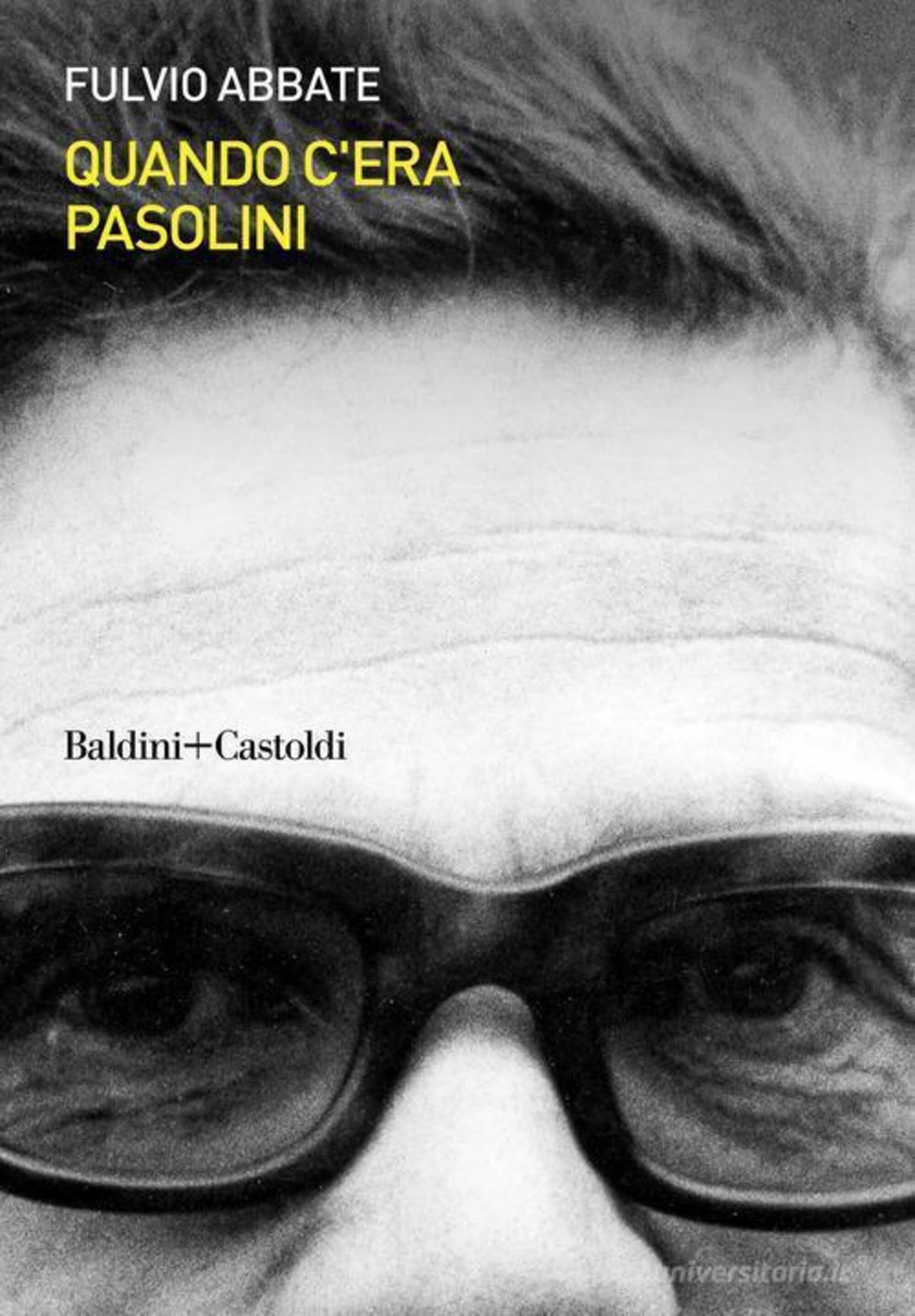 &quot;Quando c&#039;era Pasolini&quot; di Fulvio Abbate