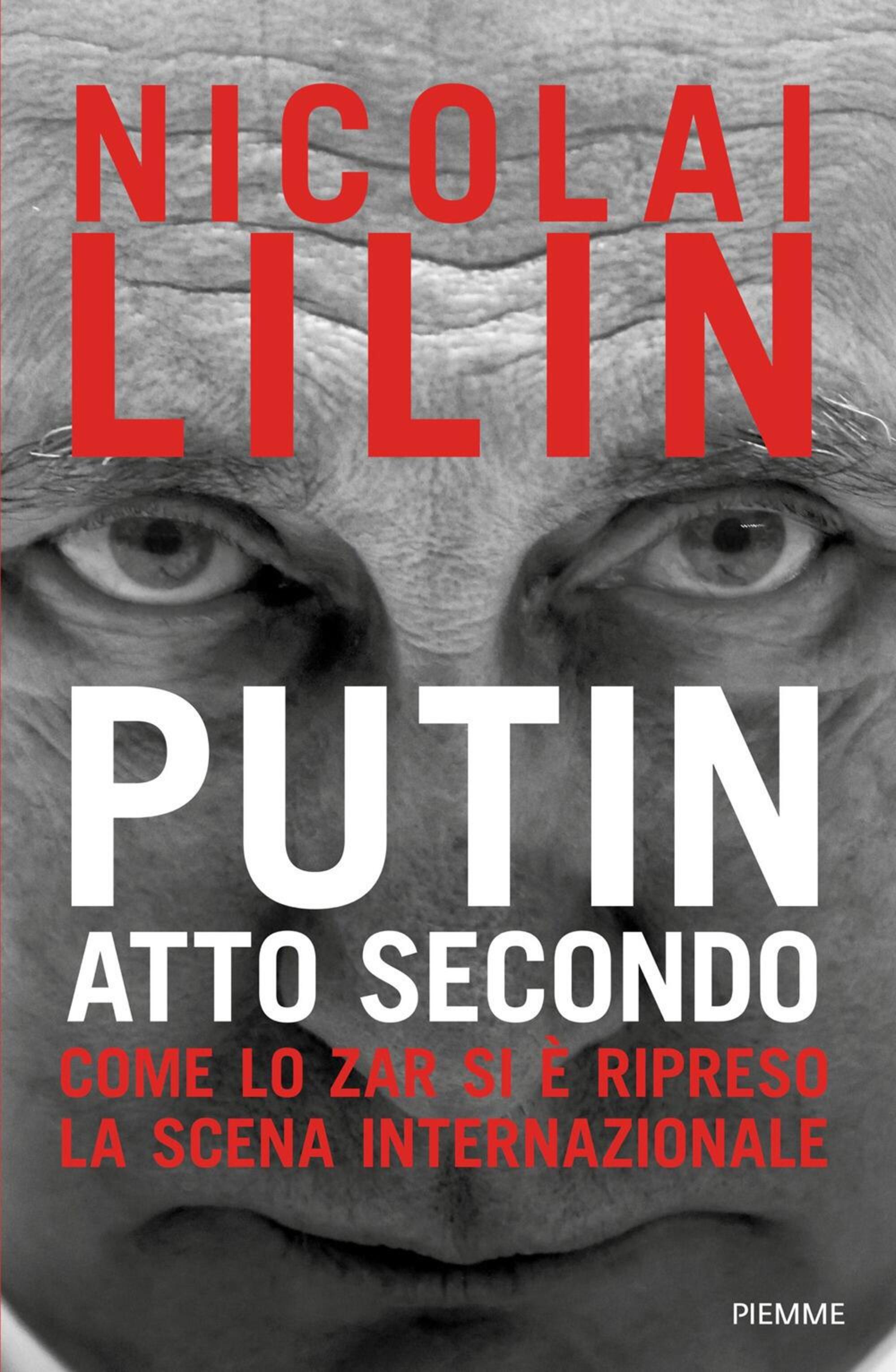 &quot;Putin anno secondo&quot; di Nicolai Lilin (Piemme, 2025)