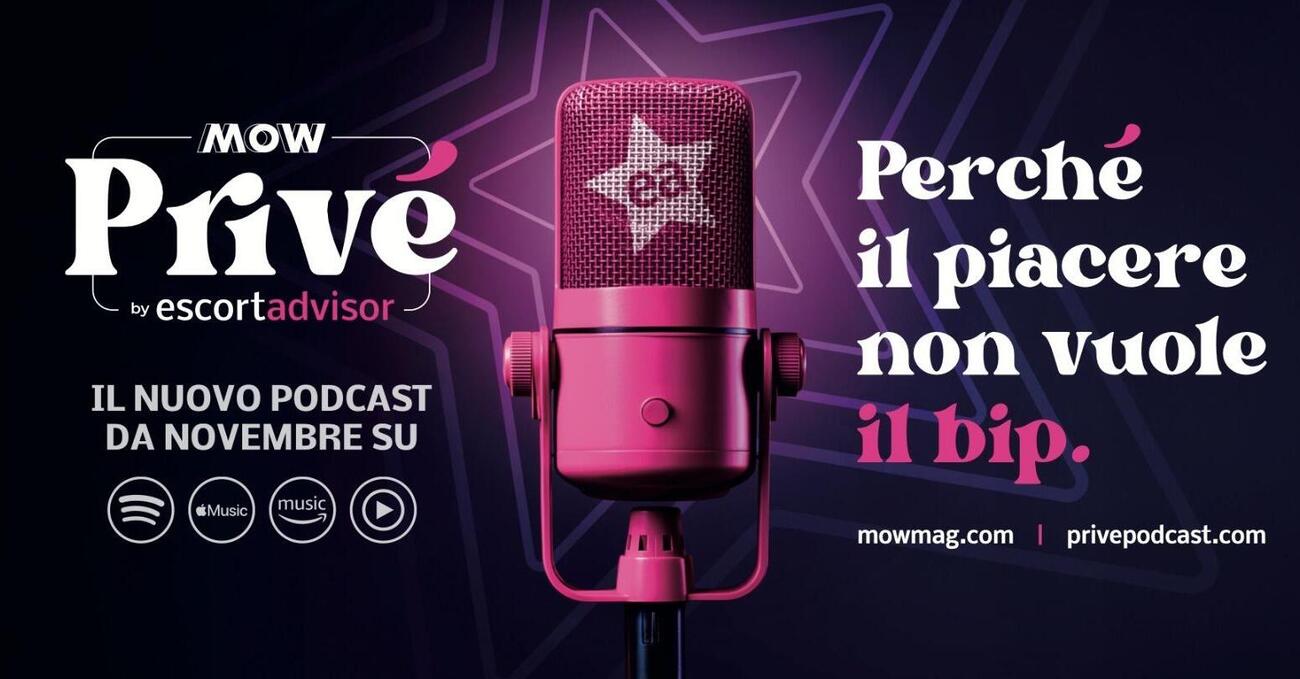 Parte il podcast di MOW ed Escort Advisor dedicato al sesso e alla libert&agrave; d&#039;espressione. E&#039; il &quot;MOW Priv&eacute; by Escort Advisor&quot;, il salotto di Grazia Sambruna, con tre ospiti molto particolari...
