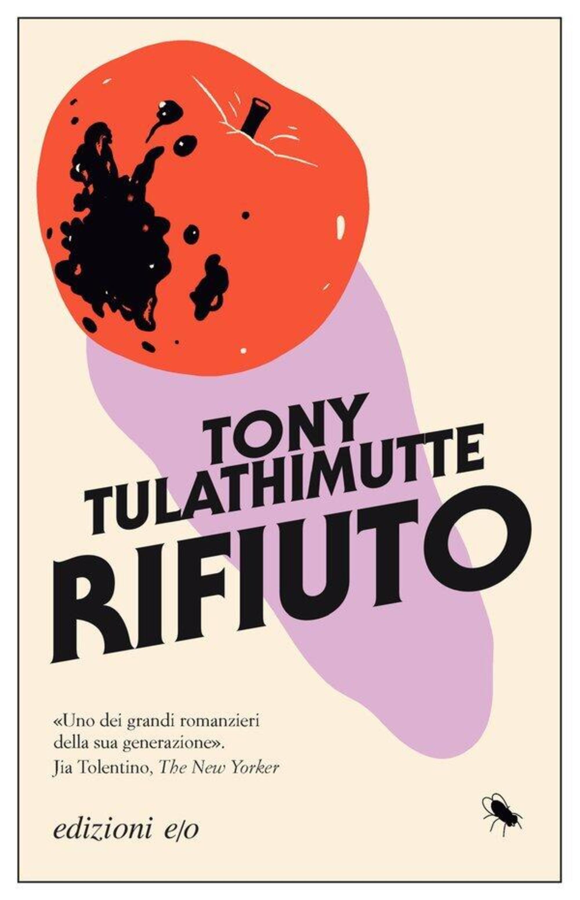 &quot;Rifiuto&quot; di Tony Tulathimutte