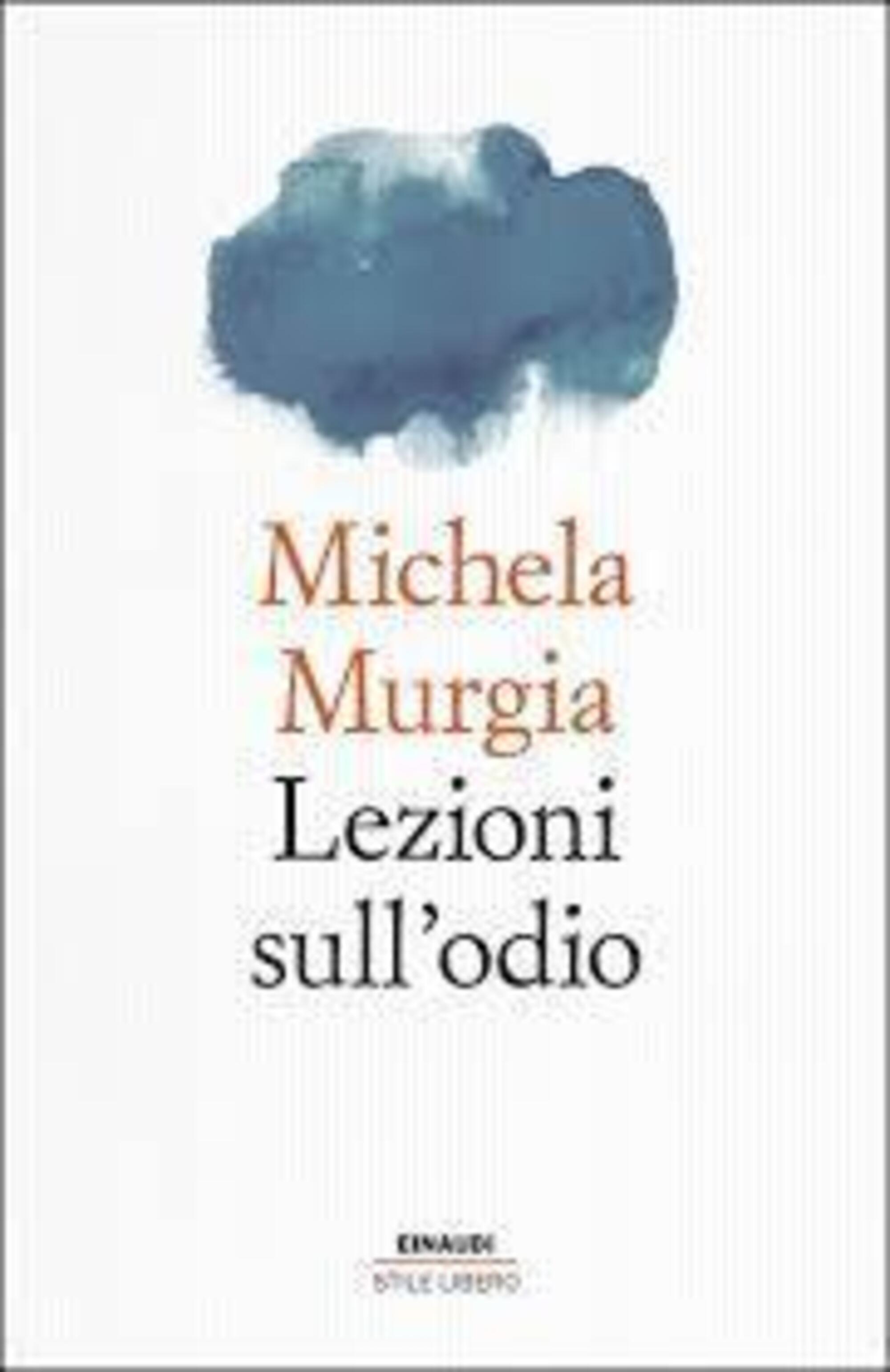 "Lezioni sull'odio" di Michela Murgia (Einaudi, 2026)