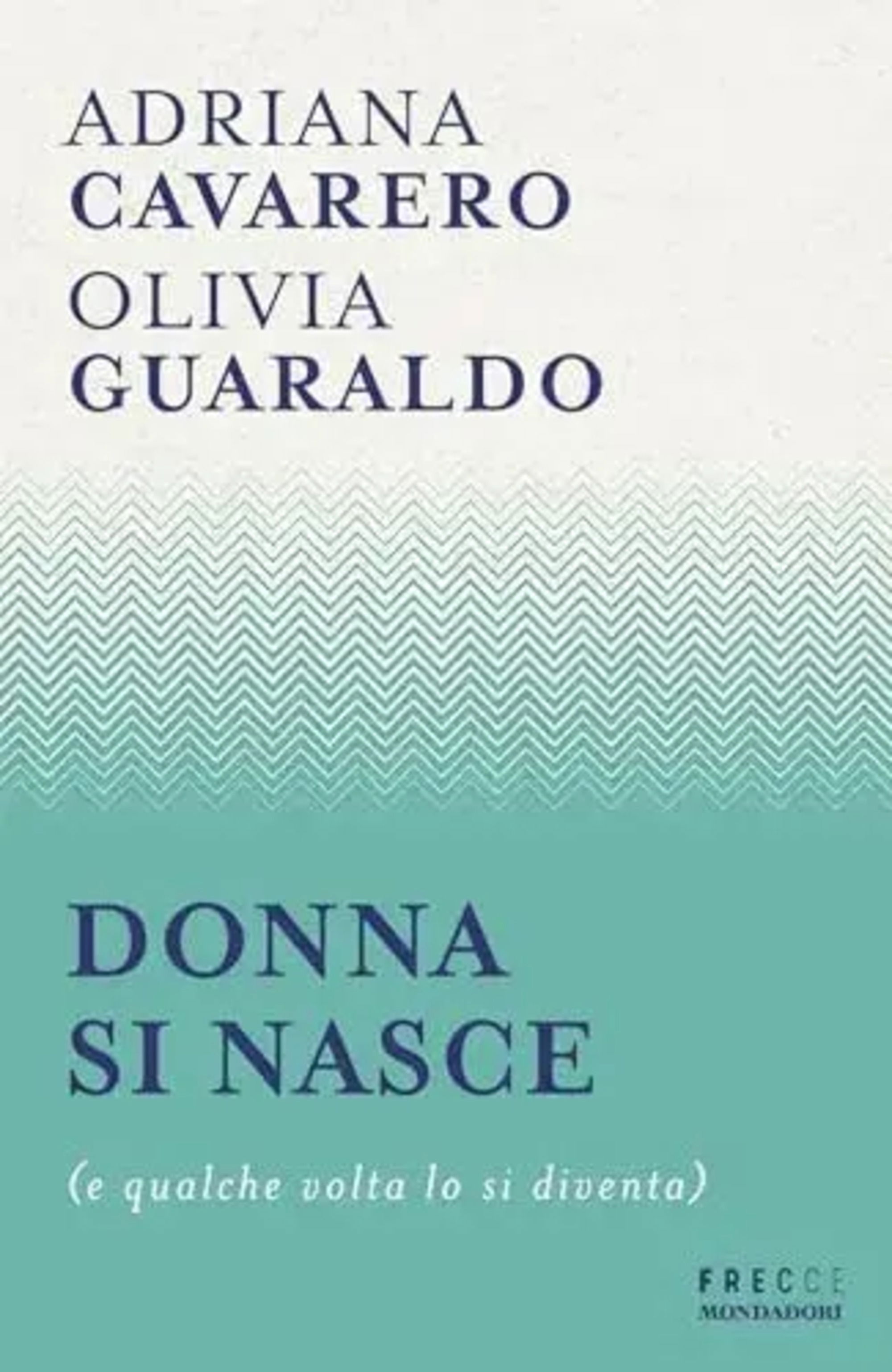 "Donne si nasce (e qualche volta lo si diventa)" di Adriana Cavarero e Olivia Guaraldo, censurate a Bologna
