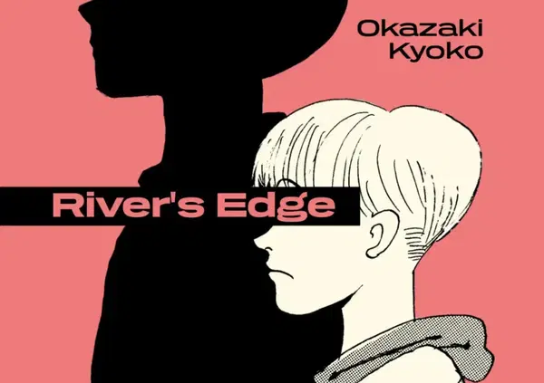 River&rsquo;s Edge: il miglior manga che (ancora) non conosci